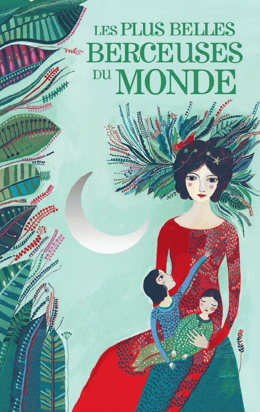 Les plus belles berceuses du monde